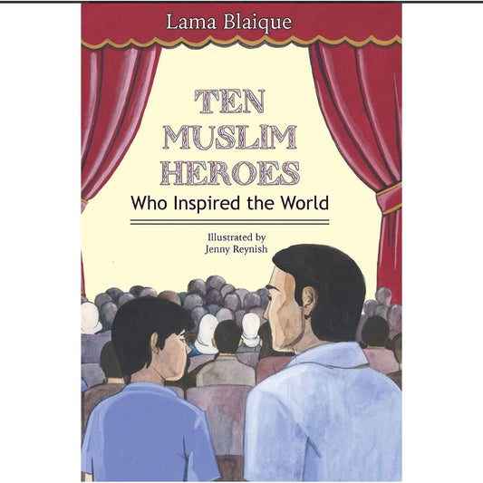 Ten Muslim Hero’s: Who Inspired The World